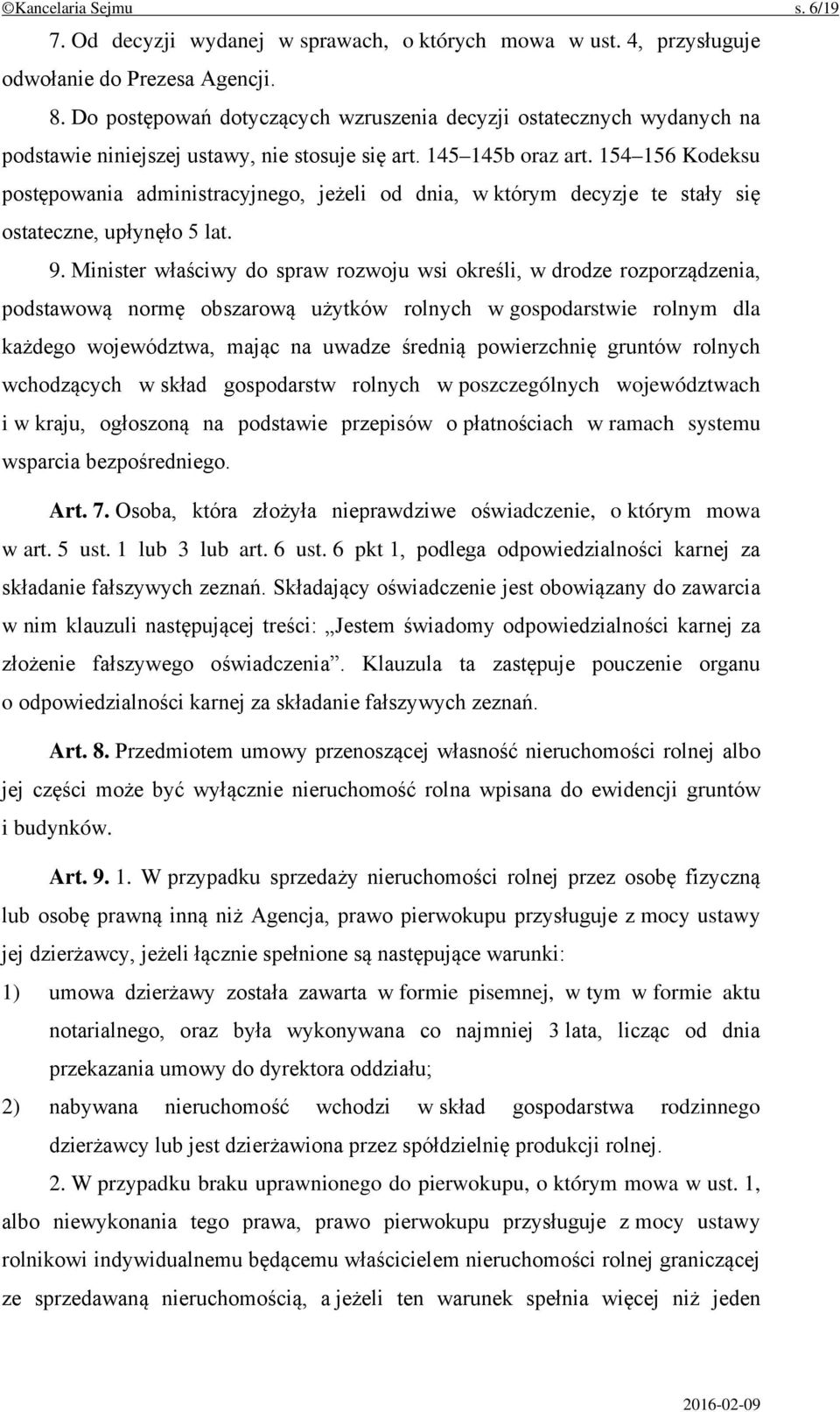 154 156 Kodeksu postępowania administracyjnego, jeżeli od dnia, w którym decyzje te stały się ostateczne, upłynęło 5 lat. 9.