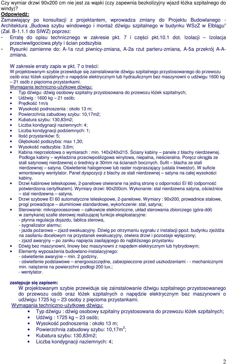 1.1 do SIWZ) poprzez: - Erratę do opisu technicznego w zakresie pkt. 7 i części pkt.10.1 dot.