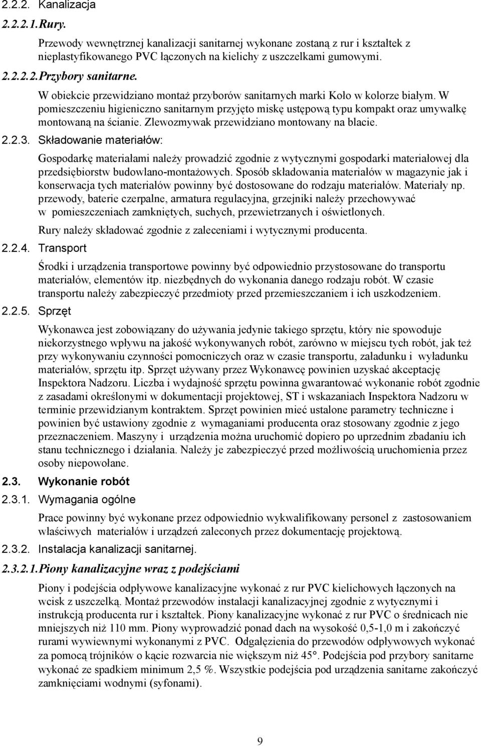 Zlewozmywak przewidziano montowany na blacie. 2.2.3.