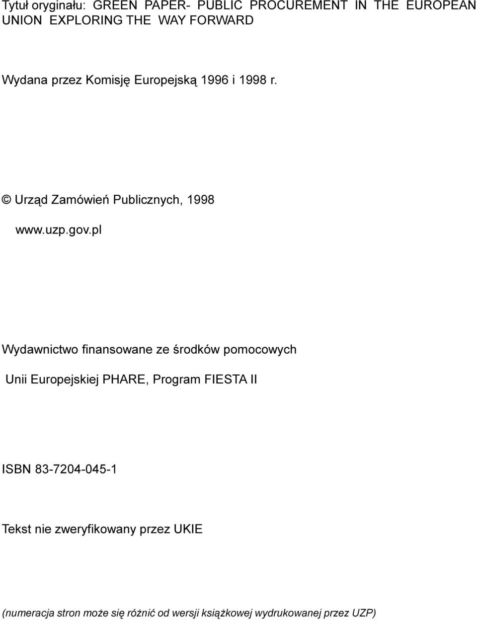 pl Wydawnictwo finansowane ze œrodków pomocowych Unii Europejskiej PHARE, Program FIESTA II ISBN