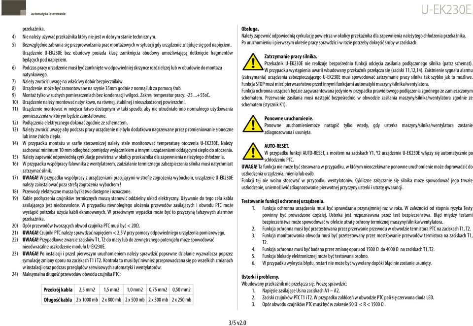 Urządzenie U-EK230E bez obudowy posiada klasę zamknięcia obudowy umożliwiającą dotknięcie fragmentów będących pod napięciem.