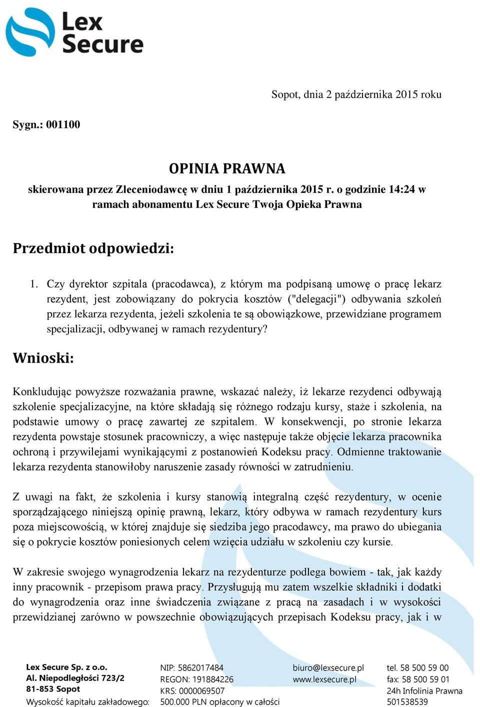 Czy dyrektor szpitala (pracodawca), z którym ma podpisaną umowę o pracę lekarz rezydent, jest zobowiązany do pokrycia kosztów ("delegacji") odbywania szkoleń przez lekarza rezydenta, jeżeli szkolenia