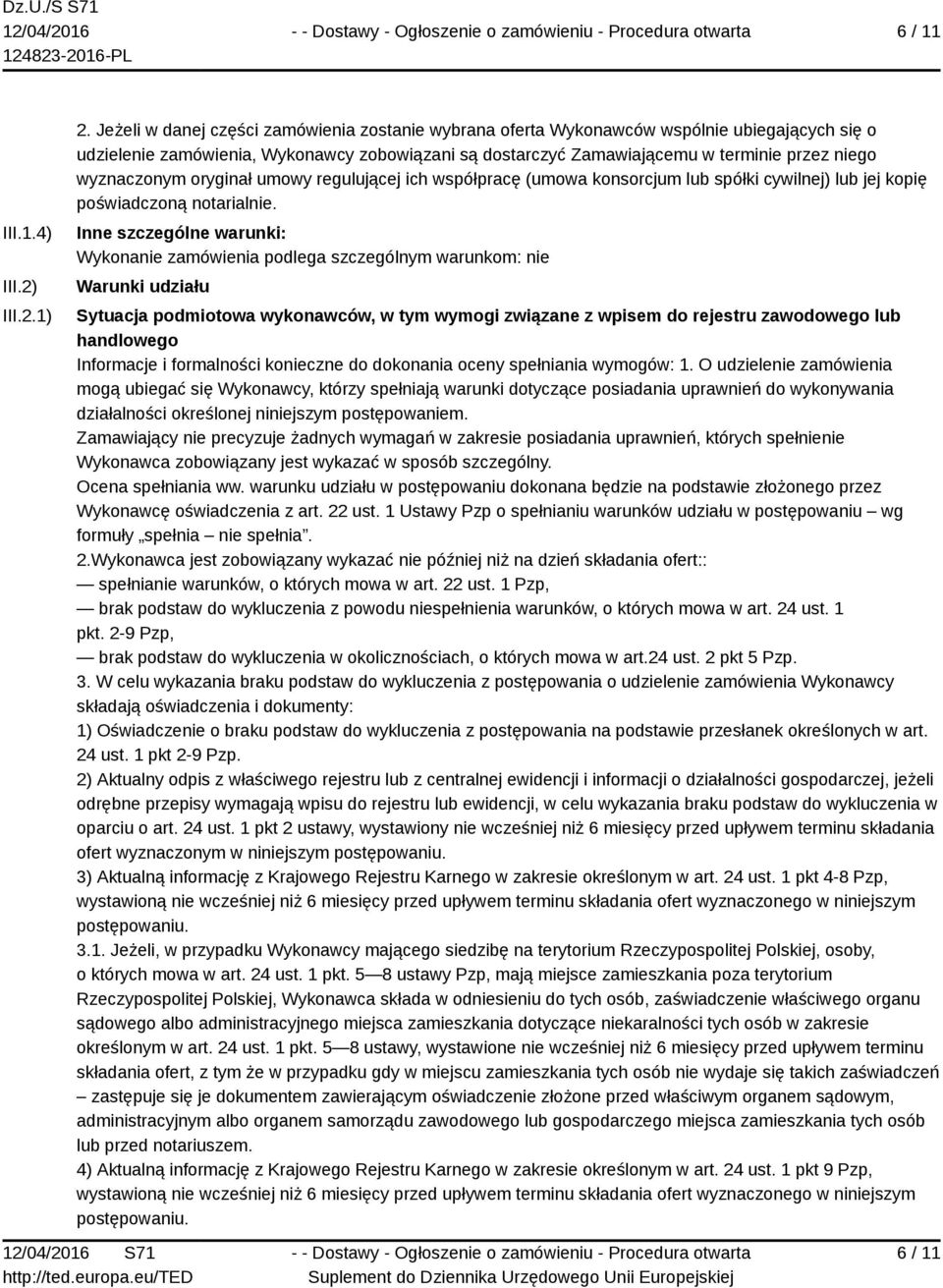 wyznaczonym oryginał umowy regulującej ich współpracę (umowa konsorcjum lub spółki cywilnej) lub jej kopię poświadczoną notarialnie.