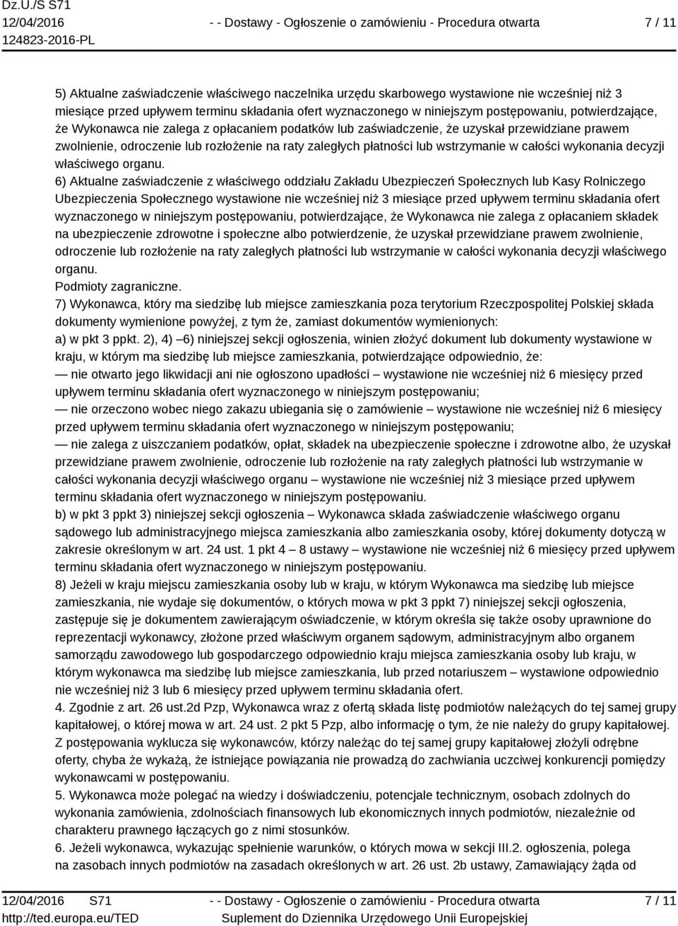 całości wykonania decyzji właściwego organu.