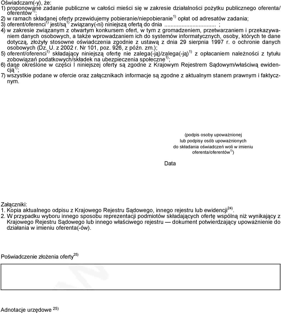 .. ; 4) w zakresie związanym z otwartym konkursem ofert, w tym z gromadzeniem, przetwarzaniem i przekazywaniem danych osobowych, a także wprowadzaniem ich do systemów informatycznych, osoby, których