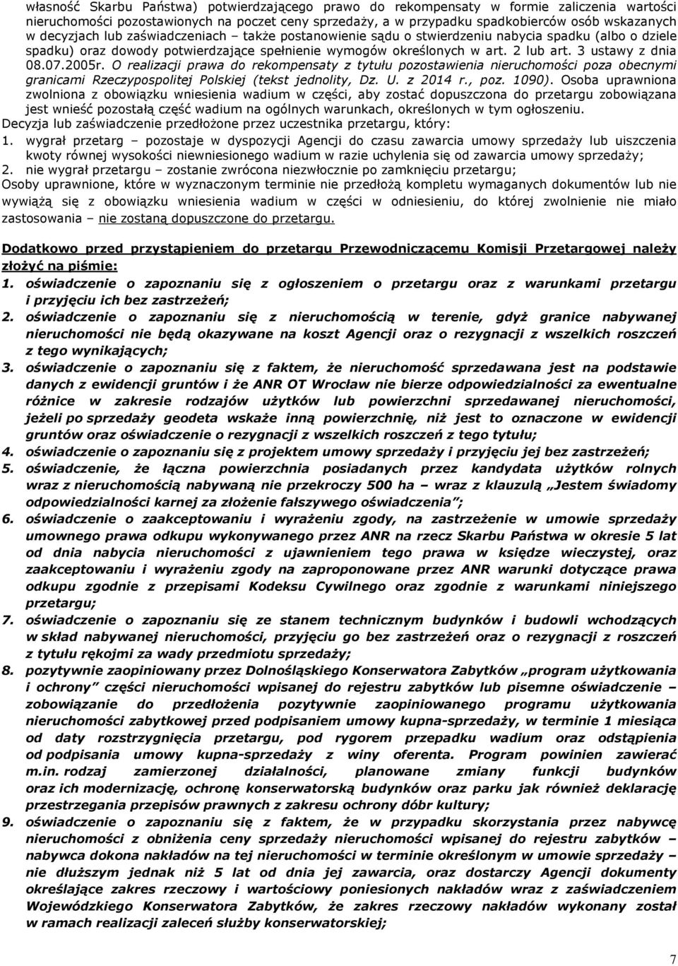 3 ustawy z dnia 08.07.2005r. O realizacji prawa do rekompensaty z tytułu pozostawienia nieruchomości poza obecnymi granicami Rzeczypospolitej Polskiej (tekst jednolity, Dz. U. z 2014 r., poz. 1090).