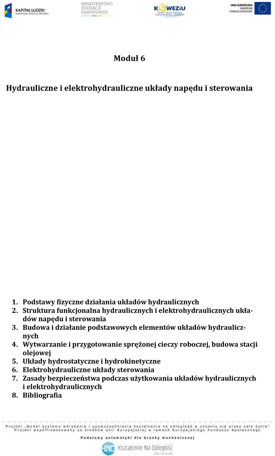 Budowa i działanie podstawowych elementów układów hydraulicznych 4.