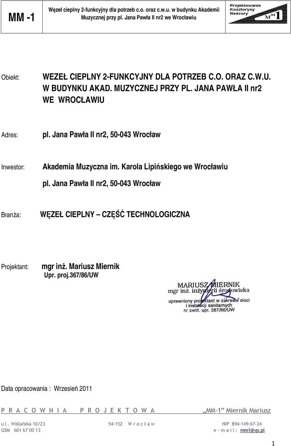 Jana Pawła II nr, 50-043 Wrocław Inwestor: Akademia Muzyczna im. Karola Lipińskiego we Wrocławiu pl.