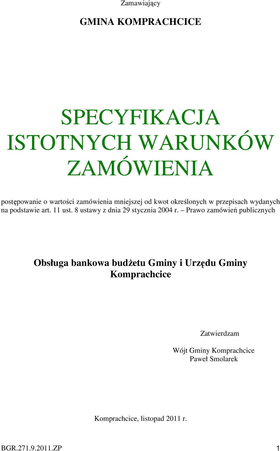 8 ustawy z dnia 29 stycznia 2004 r.