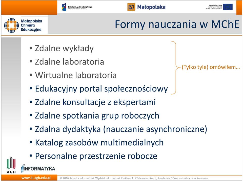 ekspertami Zdalne spotkania grup roboczych Zdalna dydaktyka (nauczanie