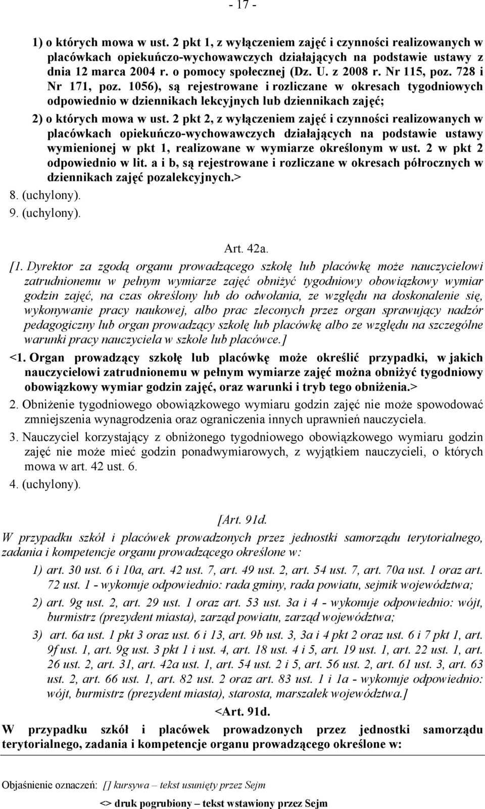 1056), są rejestrowane i rozliczane w okresach tygodniowych odpowiednio w dziennikach lekcyjnych lub dziennikach zajęć; 2) o których mowa w ust.