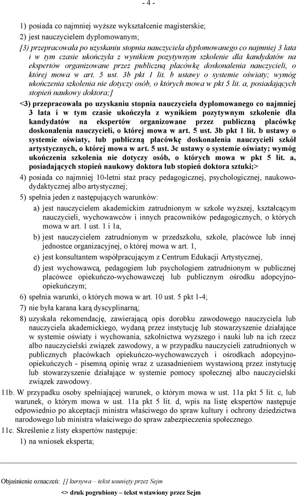 b ustawy o systemie oświaty; wymóg ukończenia szkolenia nie dotyczy osób, o których mowa w pkt 5 lit.