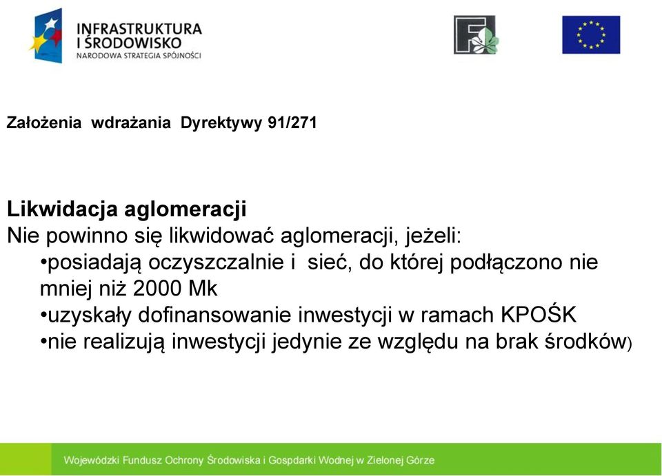 której podłączono nie mniej niż 2000 Mk uzyskały dofinansowanie