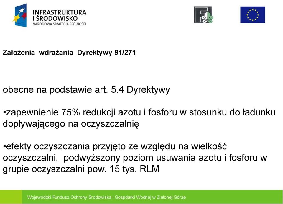 dopływającego na oczyszczalnię efekty oczyszczania przyjęto ze względu na