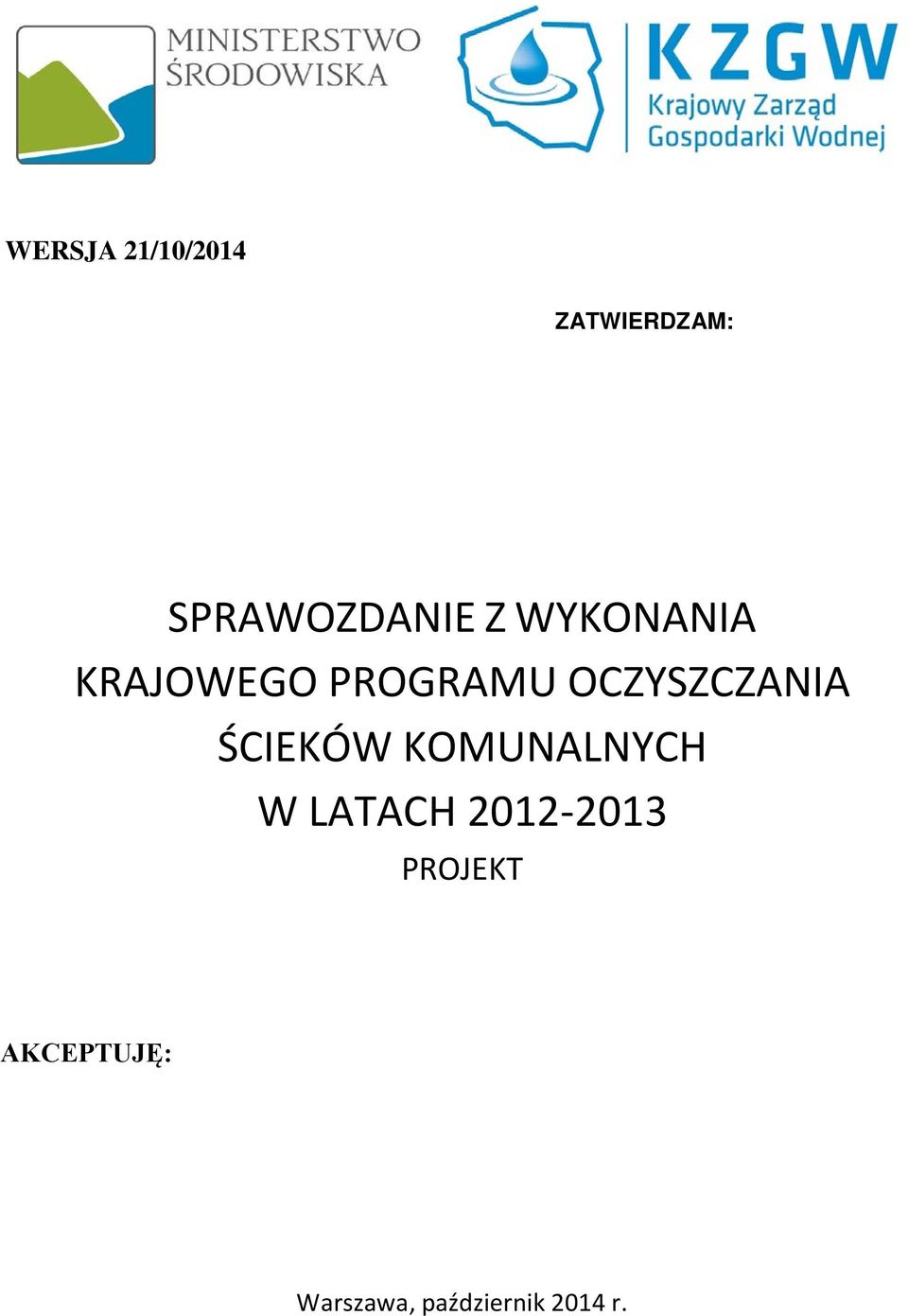 ŚCIEKÓW KOMUNALNYCH W LATACH 2012-2013
