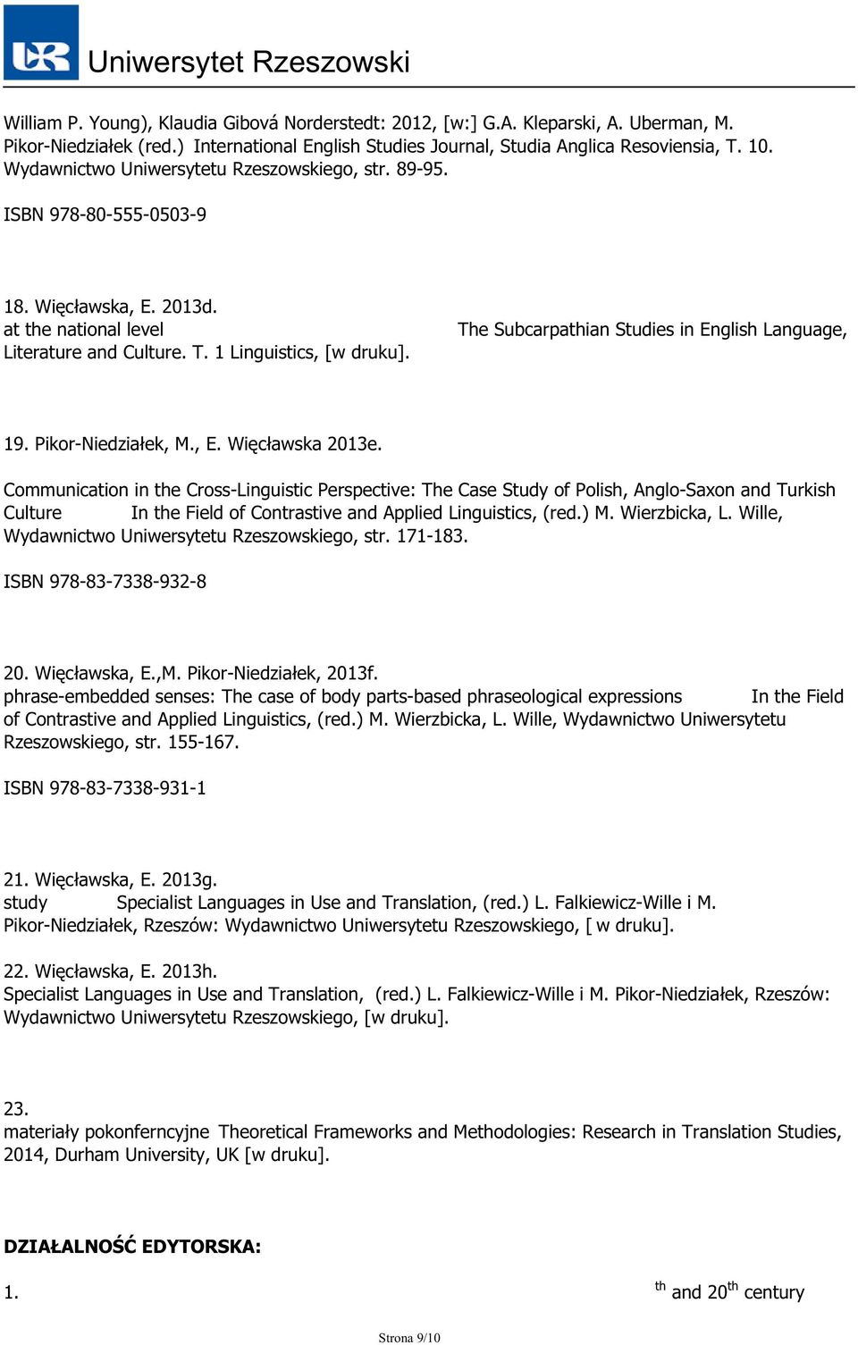 The Subcarpathian Studies in English Language, 19. Pikor-Niedziałek, M., E. Więcławska 2013e.
