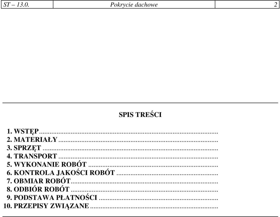 KONTROLA JAKOŚCI ROBÓT... 7. OBMIAR ROBÓT... 8.