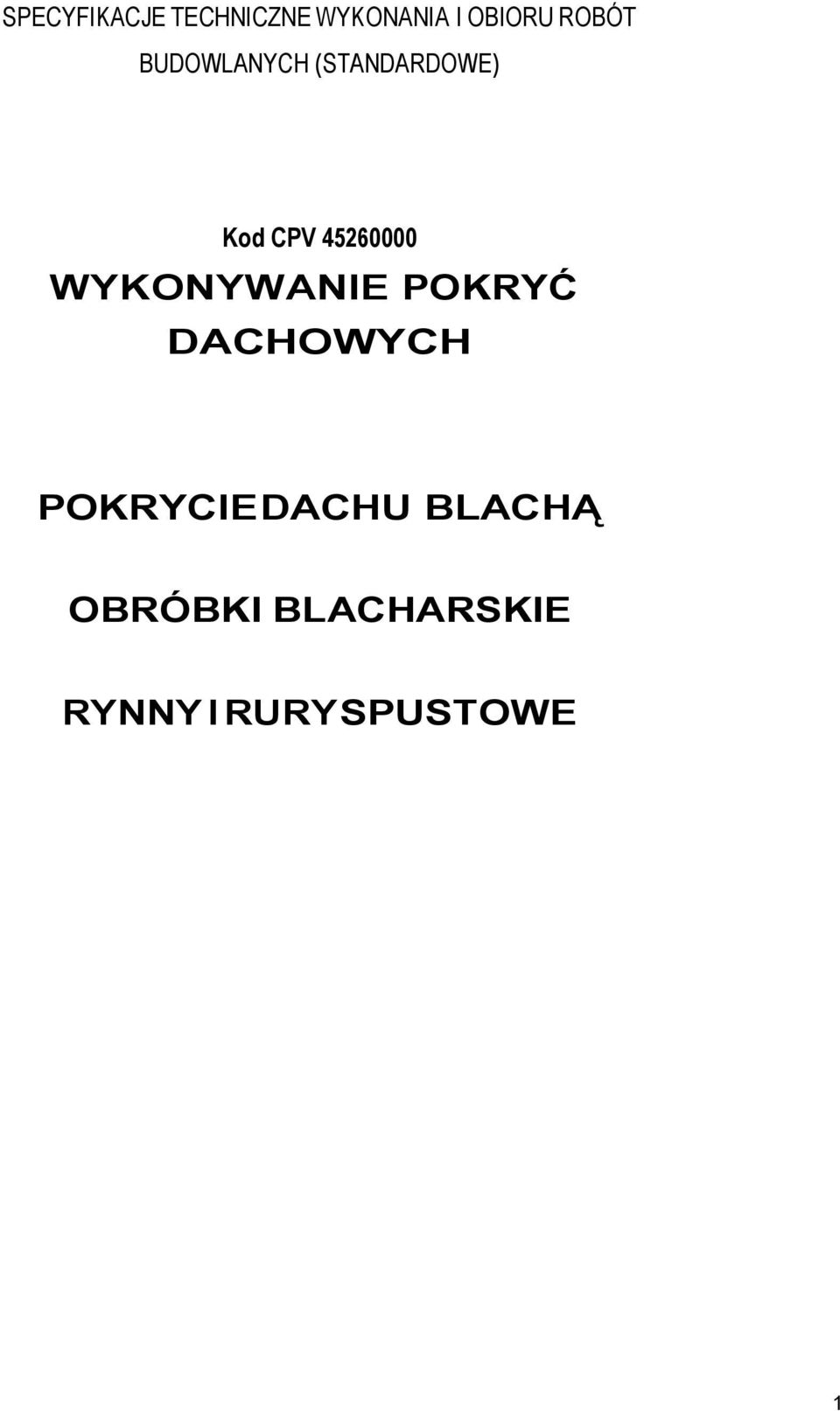 45260000 WYKONYWANIE POKRYĆ DACHOWYCH POKRYCIE