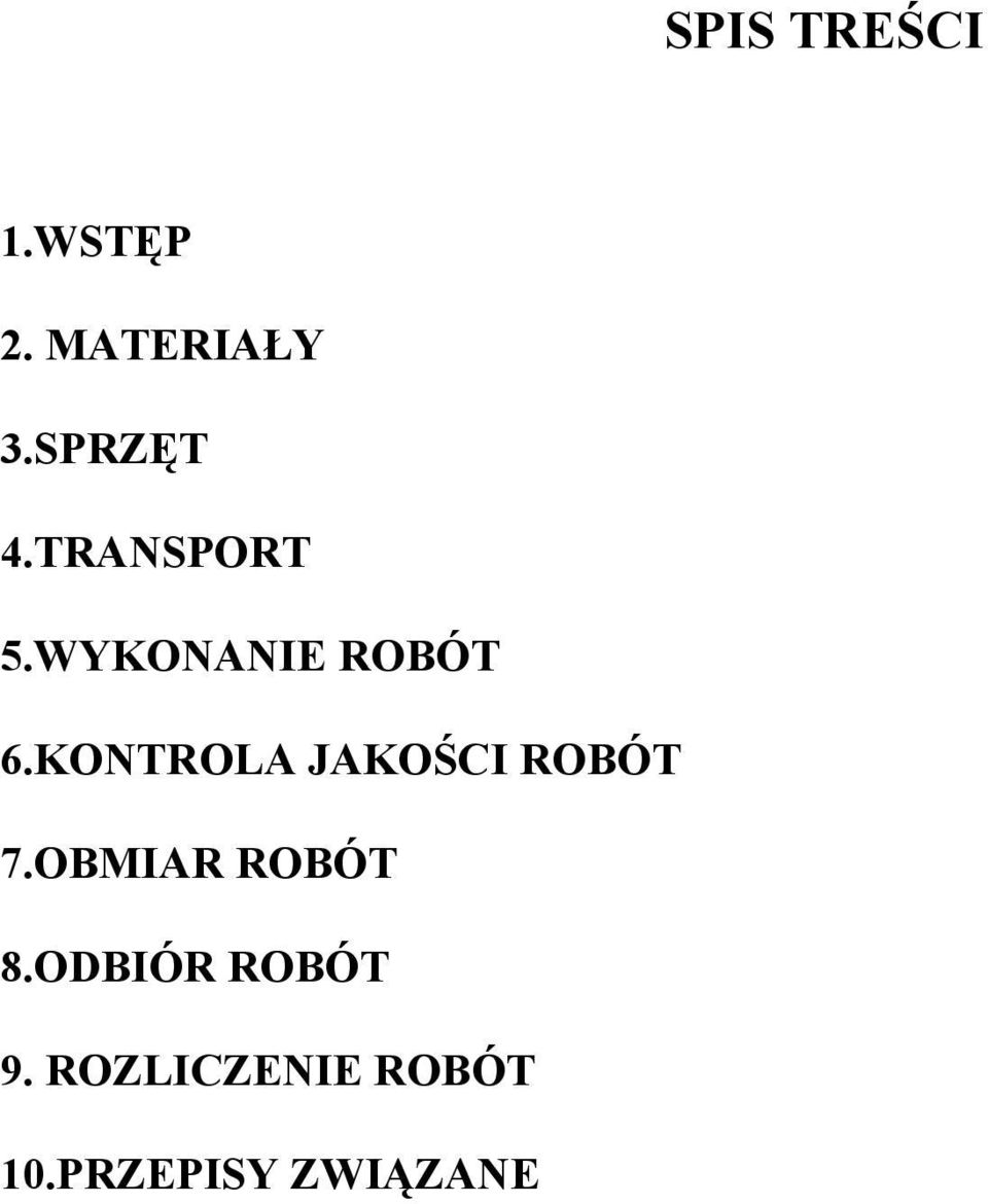 KONTROLA JAKOŚCI ROBÓT 7.OBMIAR ROBÓT 8.