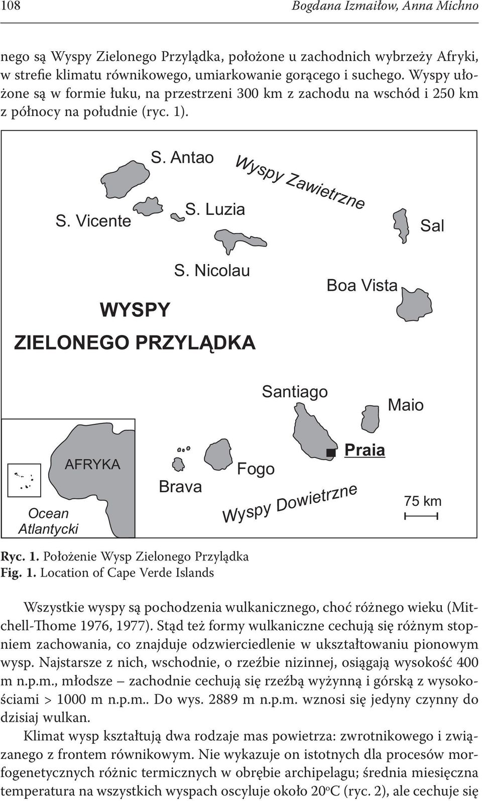 Nicolau ZIELONEGO PRZYLĄDKA Boa Vista Santiago Maio Ocean Atlantycki AFRYKA Brava Fogo Wyspy Dowietrzne Praia 75 km Ryc. 1.