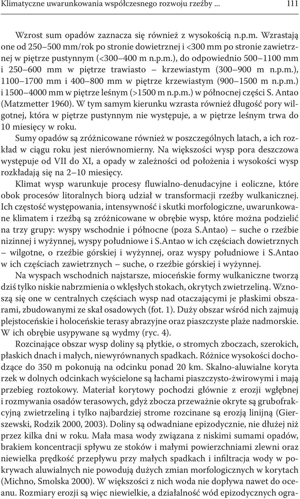 p.m.) w północnej części S. Antao (Matzmetter 1960).
