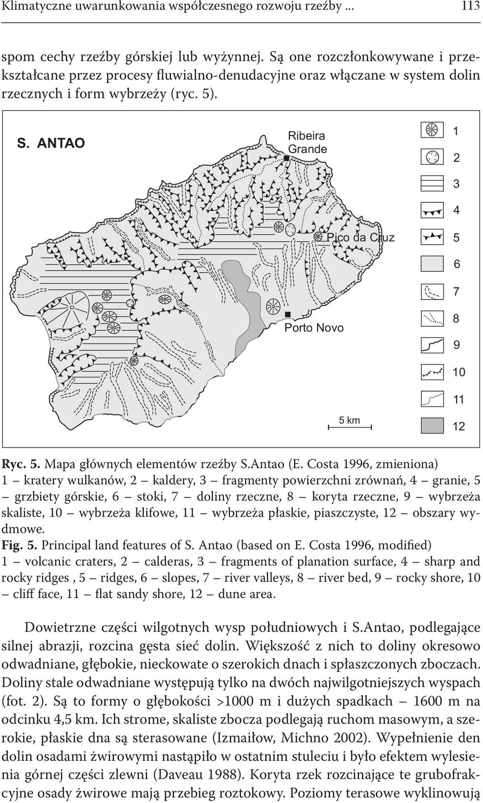 ANTAO Ribeira Grande Porto Novo Pico da Cruz 5km 1 2 3 4 5 6 7 8 9 10 11 12 Ryc. 5. Mapa głównych elementów rzeźby S.Antao (E.