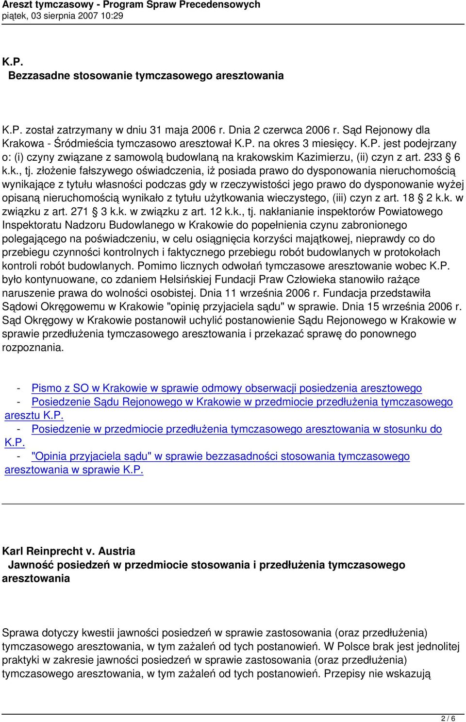 złożenie fałszywego oświadczenia, iż posiada prawo do dysponowania nieruchomością wynikające z tytułu własności podczas gdy w rzeczywistości jego prawo do dysponowanie wyżej opisaną nieruchomością