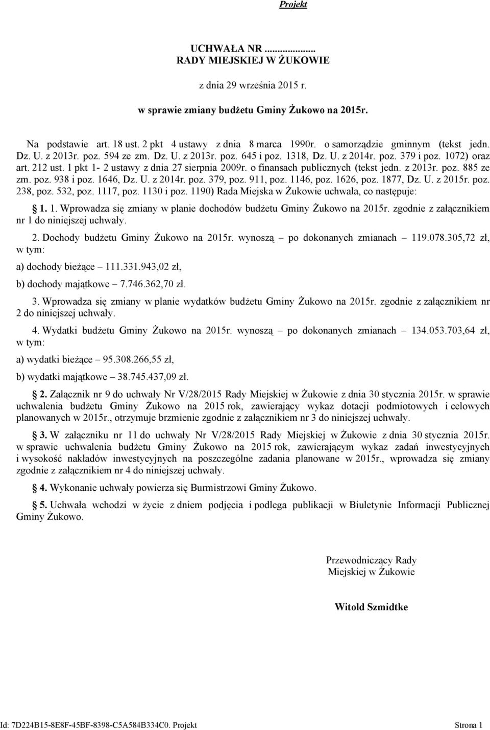 1 pkt 1-2 ustawy z dnia 27 sierpnia 2009r. o finansach publicznych (tekst jedn. z 2013r. poz. 885 ze zm. poz. 938 i poz. 1646, Dz. U. z 2014r. poz. 379, poz. 911, poz. 1146, poz. 1626, poz. 1877, Dz.