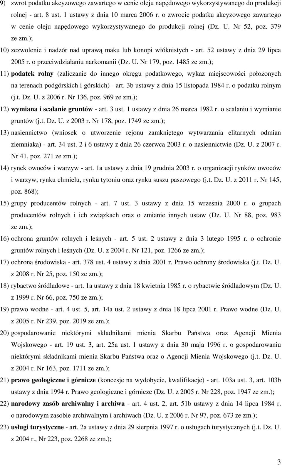 52 ustawy z dnia 29 lipca 2005 r. o przeciwdziałaniu narkomanii (Dz. U. Nr 179, poz.