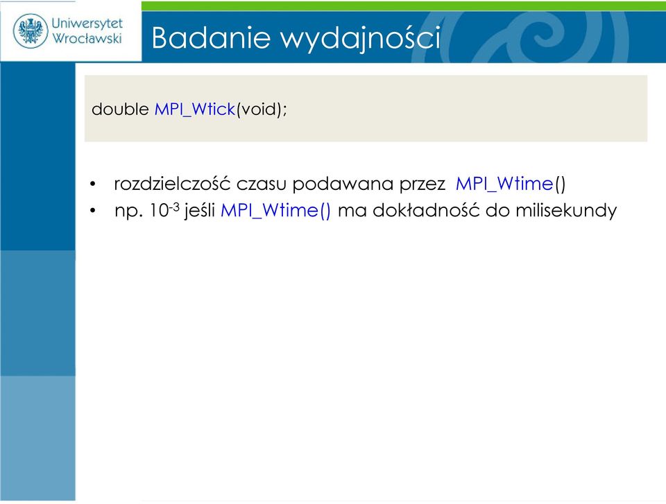 podawana przez MPI_Wtime() np.