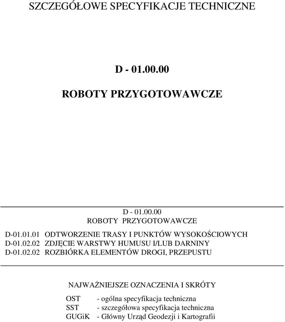 02.02 ROZBIÓRKA ELEMENTÓW DROGI, PRZEPUSTU NAJWAŻNIEJSZE OZNACZENIA I SKRÓTY OST - ogólna specyfikacja