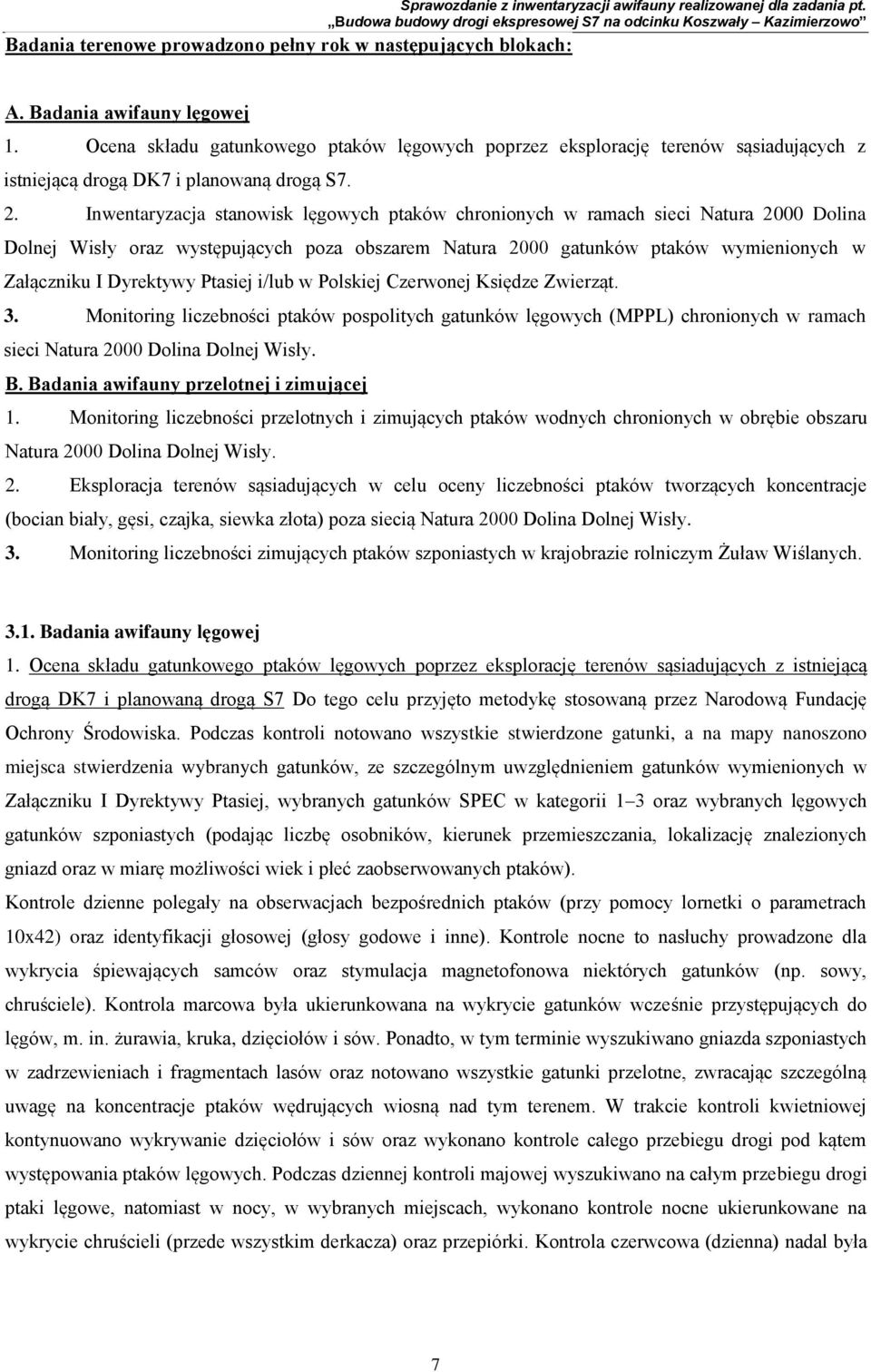 Inwentaryzacja stanowisk lęgowych ptaków chronionych w ramach sieci Natura 2000 Dolina Dolnej Wisły oraz występujących poza obszarem Natura 2000 gatunków ptaków wymienionych w Załączniku I Dyrektywy