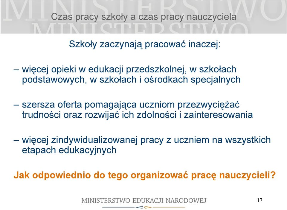 uczniom przezwyciężać trudności oraz rozwijać ich zdolności i zainteresowania więcej zindywidualizowanej