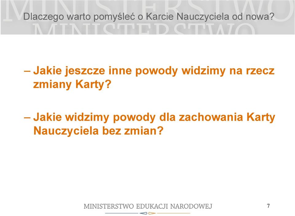 Jakie jeszcze inne powody widzimy na rzecz