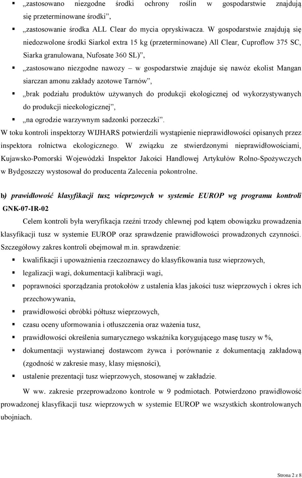 znajduje się nawóz ekolist Mangan siarczan amonu zakłady azotowe Tarnów, brak podziału produktów używanych do produkcji ekologicznej od wykorzystywanych do produkcji nieekologicznej, na ogrodzie