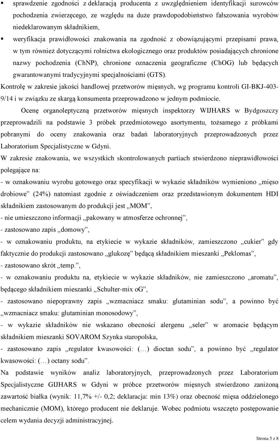 chronione oznaczenia geograficzne (ChOG) lub będących gwarantowanymi tradycyjnymi specjalnościami (GTS).