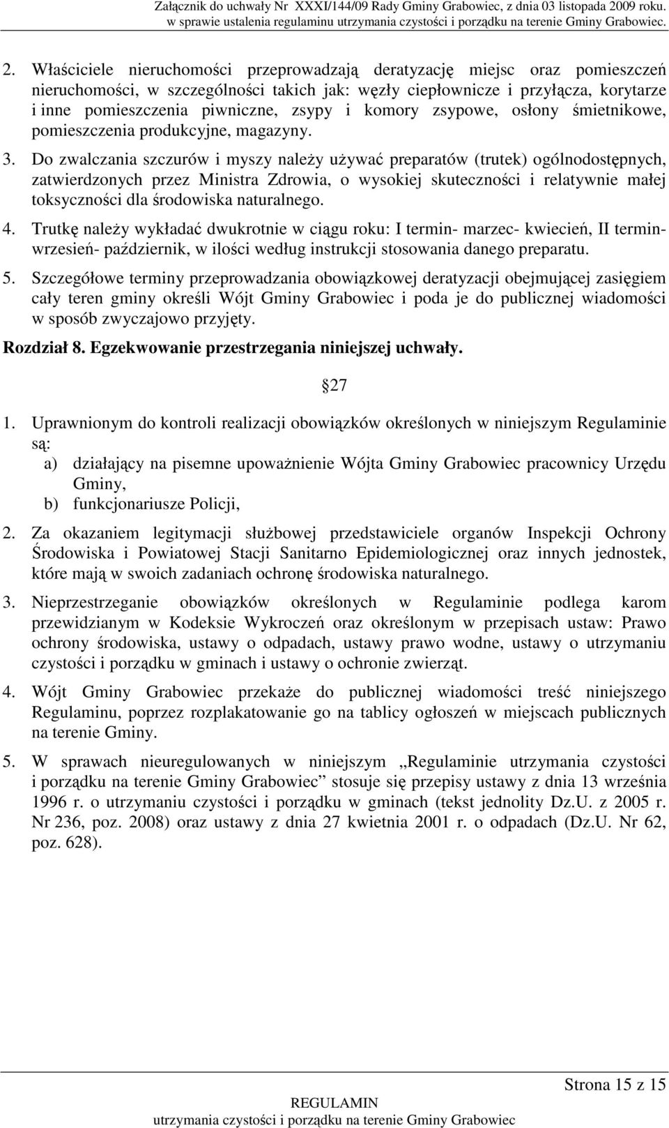 i komory zsypowe, osłony śmietnikowe, pomieszczenia produkcyjne, magazyny. 3.