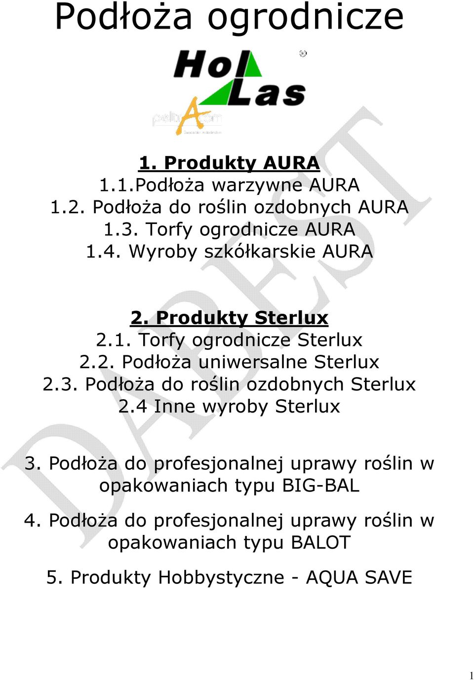 3. Podłoża do roślin ozdobnych Sterlux 2.4 Inne wyroby Sterlux 3.