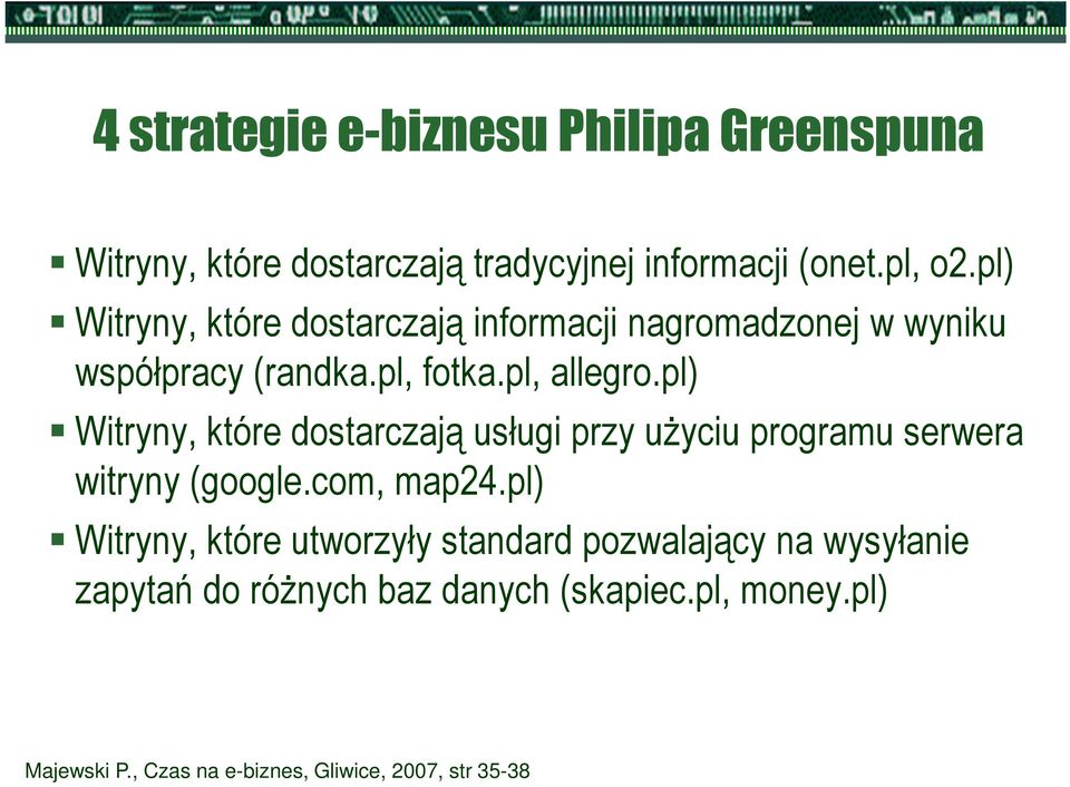 pl) Witryny, które dostarczają usługi przy użyciu programu serwera witryny (google.com, map24.