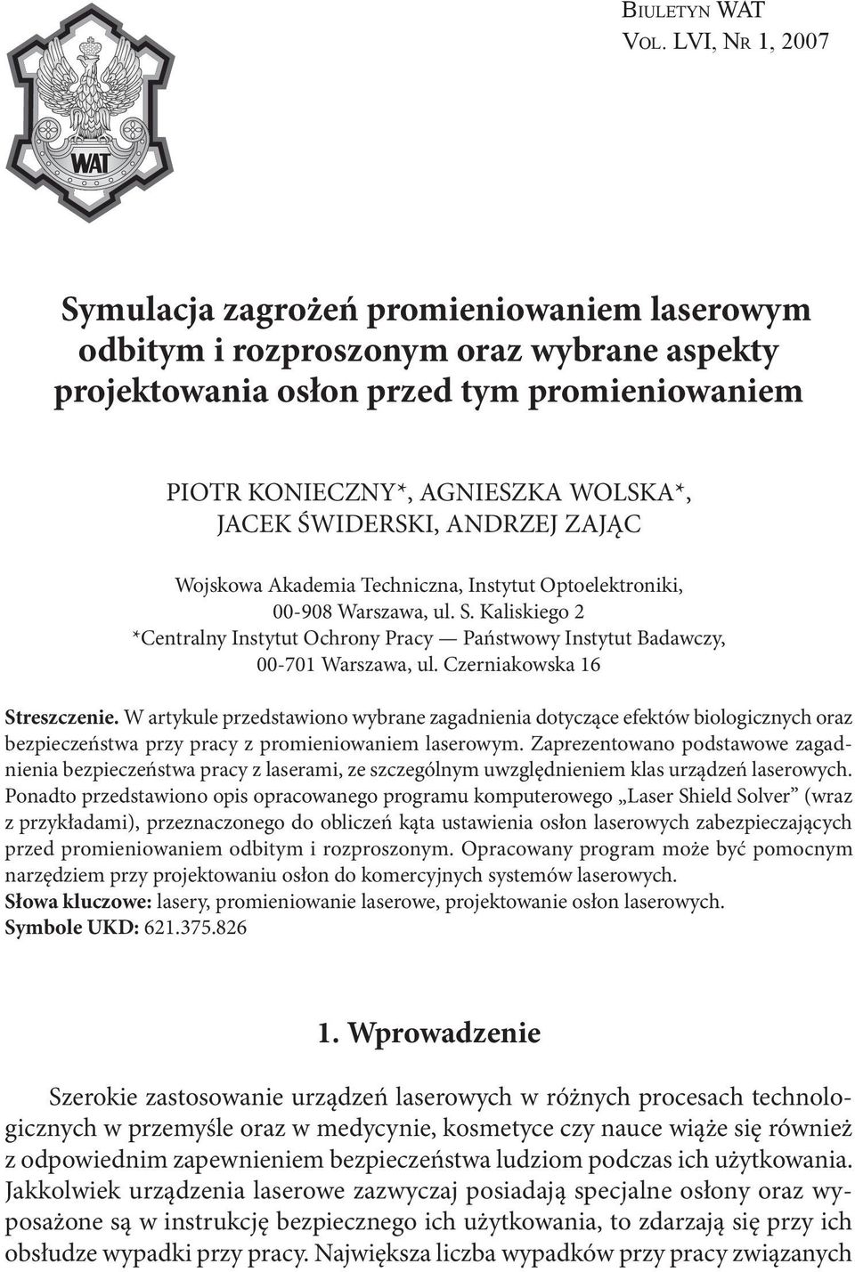 ŚWIDERSKI, ANDRZEJ ZAJĄC Wojskowa Akademia Techniczna, Instytut Optoelektroniki, 00-908 Warszawa, ul. S.