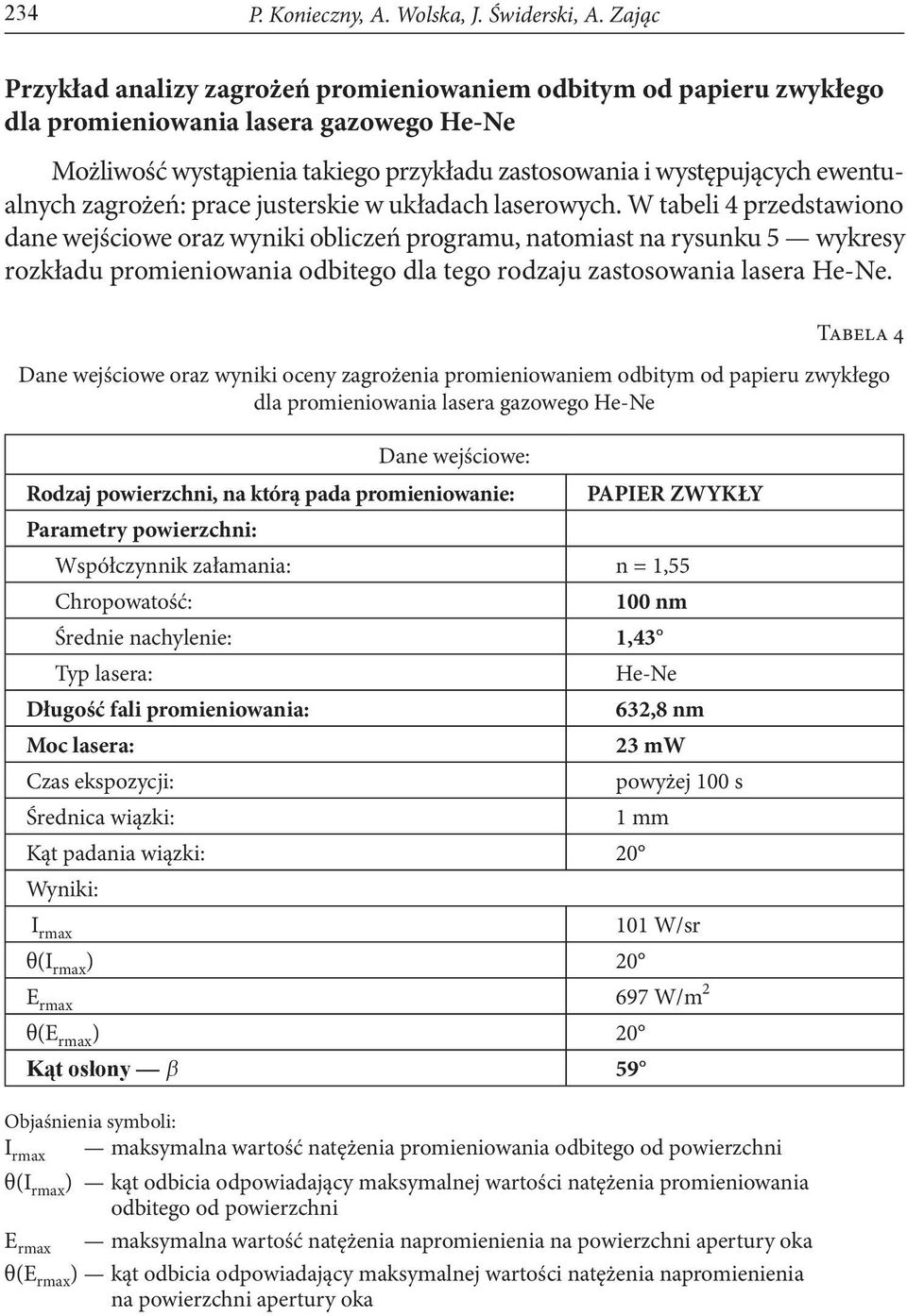 zagrożeń: prace justerskie w układach laserowych.