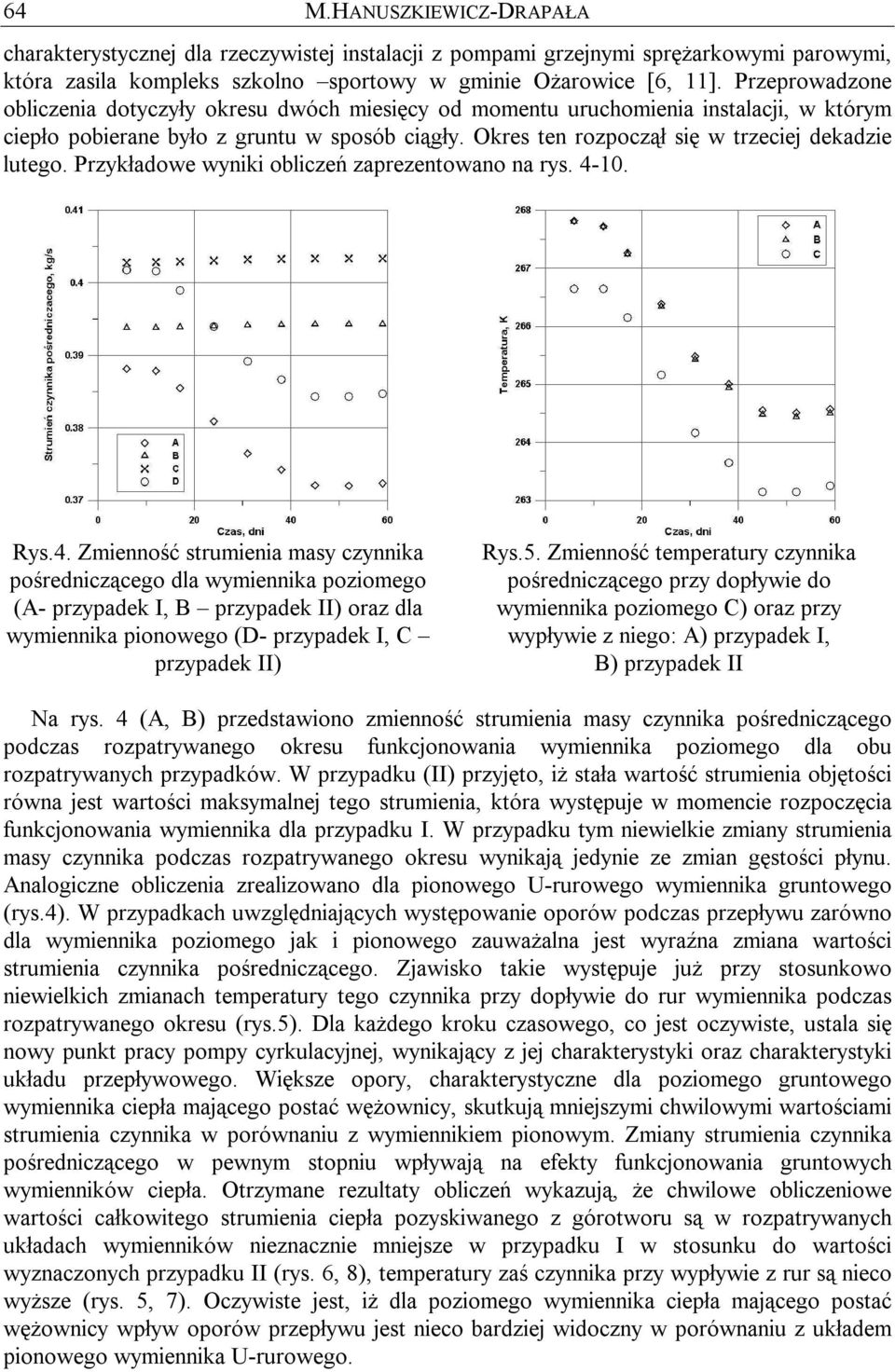 Przykładoe yniki obliczeń zaprezentoano na rys. 4-