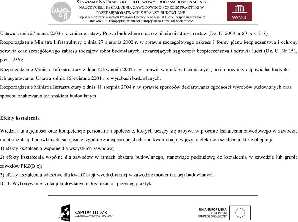 Nr 151, poz. 1256); Rozporządzenie Ministra Infrastruktury z dnia 12 kwietnia 2002 r.