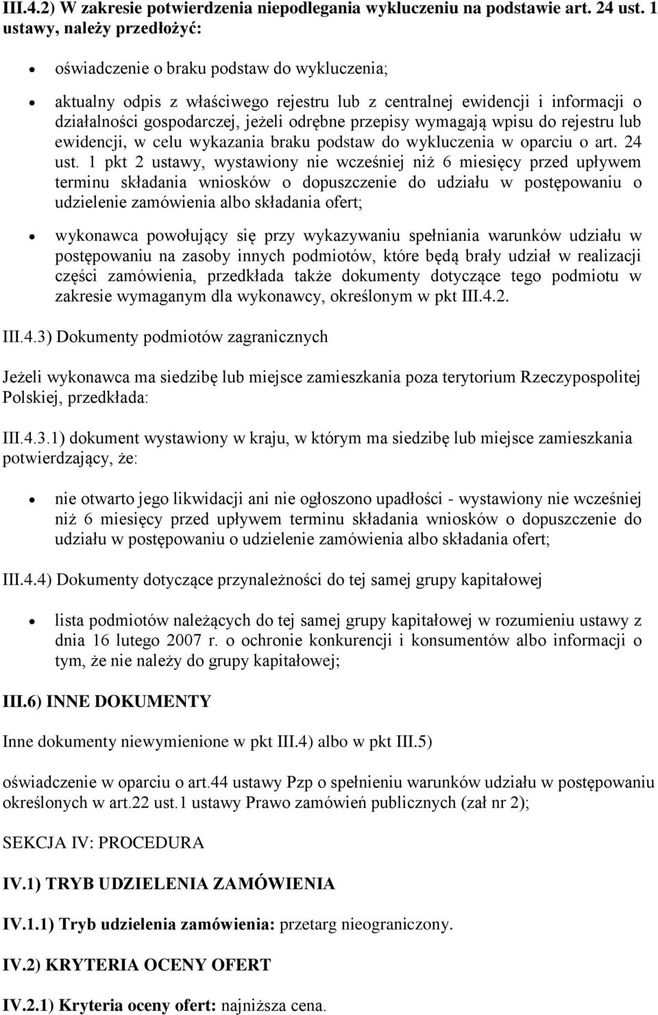 przepisy wymagają wpisu do rejestru lub ewidencji, w celu wykazania braku podstaw do wykluczenia w oparciu o art. 24 ust.