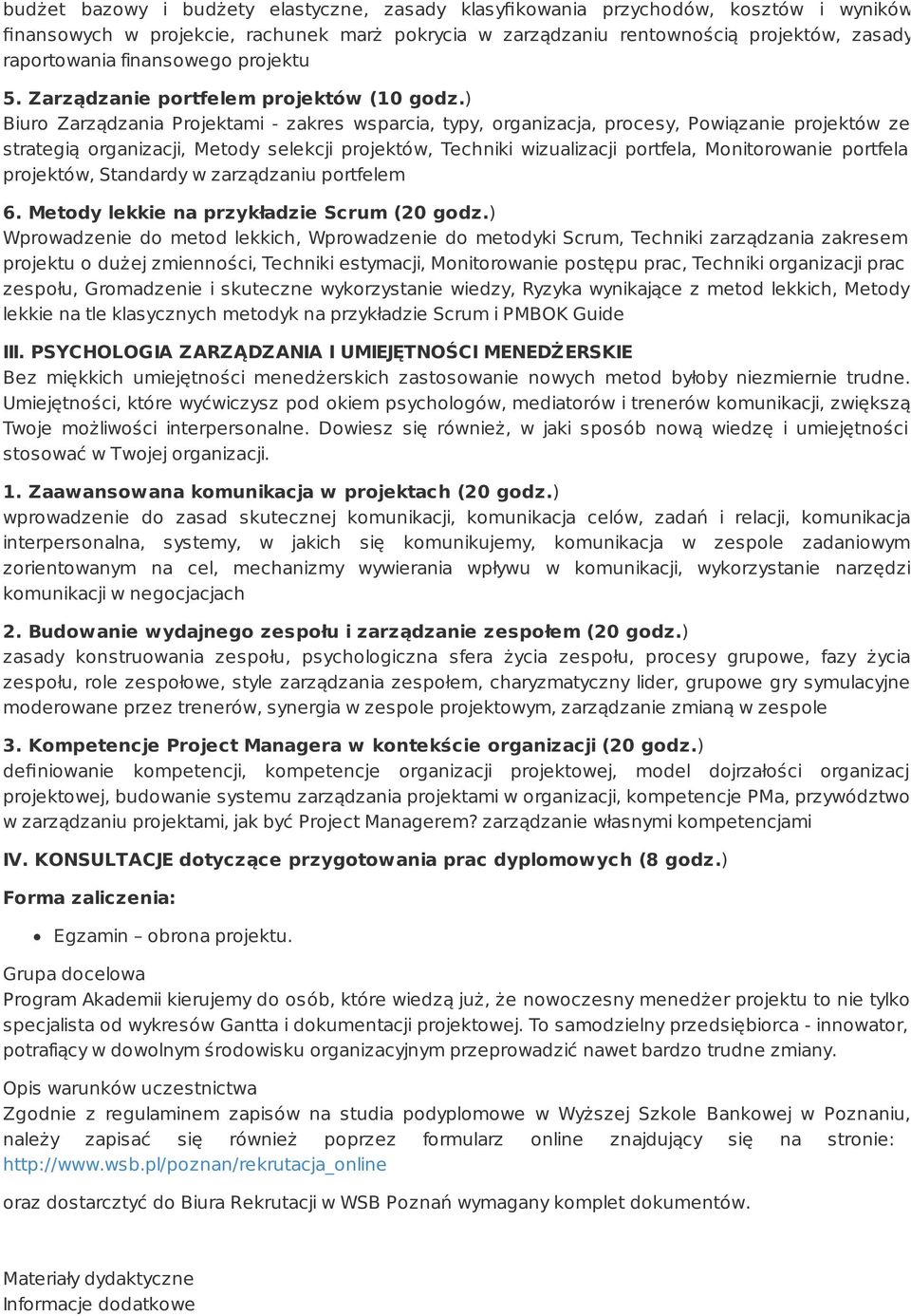 ) Biuro Zarządzania Projektami - zakres wsparcia, typy, organizacja, procesy, Powiązanie projektów ze strategią organizacji, Metody selekcji projektów, Techniki wizualizacji portfela, Monitorowanie