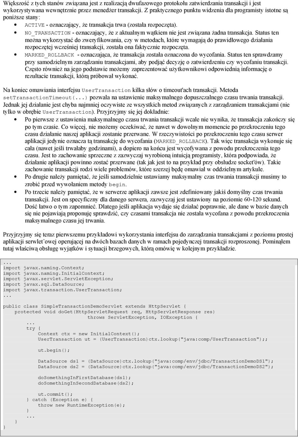 NO_TRANSACTION - oznaczający, że z aktualnym wątkiem nie jest związana żadna transakcja.