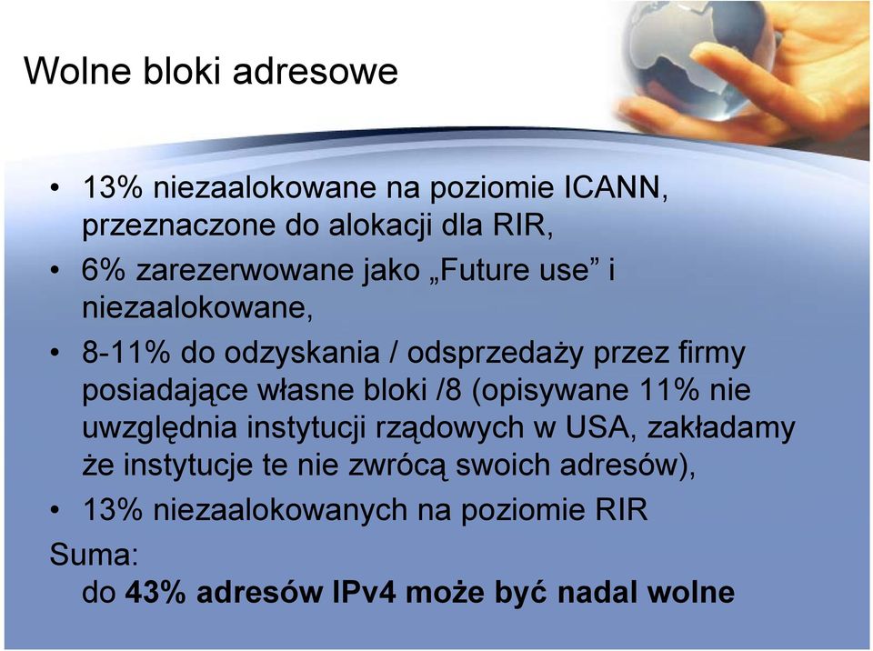 posiadające własne bloki /8 (opisywane 11% nie uwzględnia instytucji rządowych w USA, zakładamy że