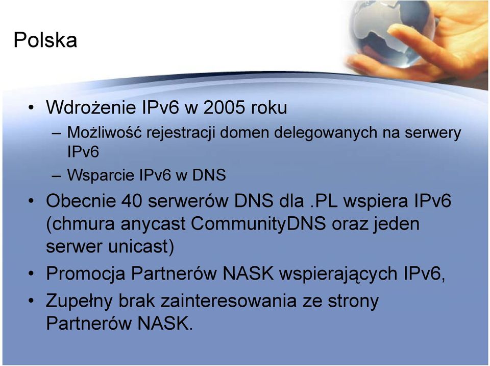 pl wspiera IPv6 (chmura anycast CommunityDNS oraz jeden serwer unicast)