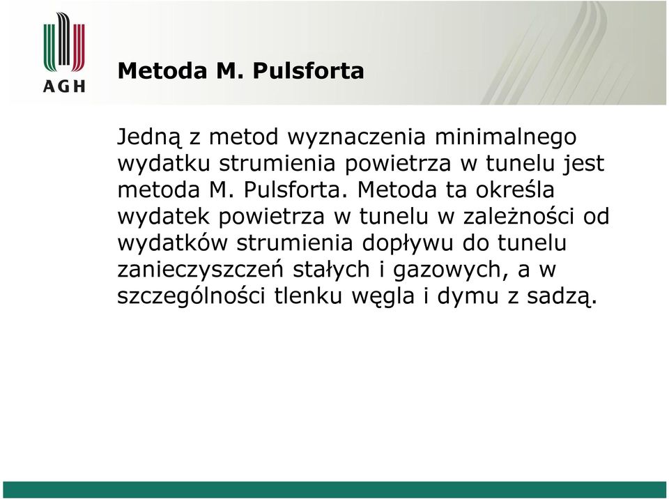 powietrza w tunelu jest metoda M. Pulsforta.