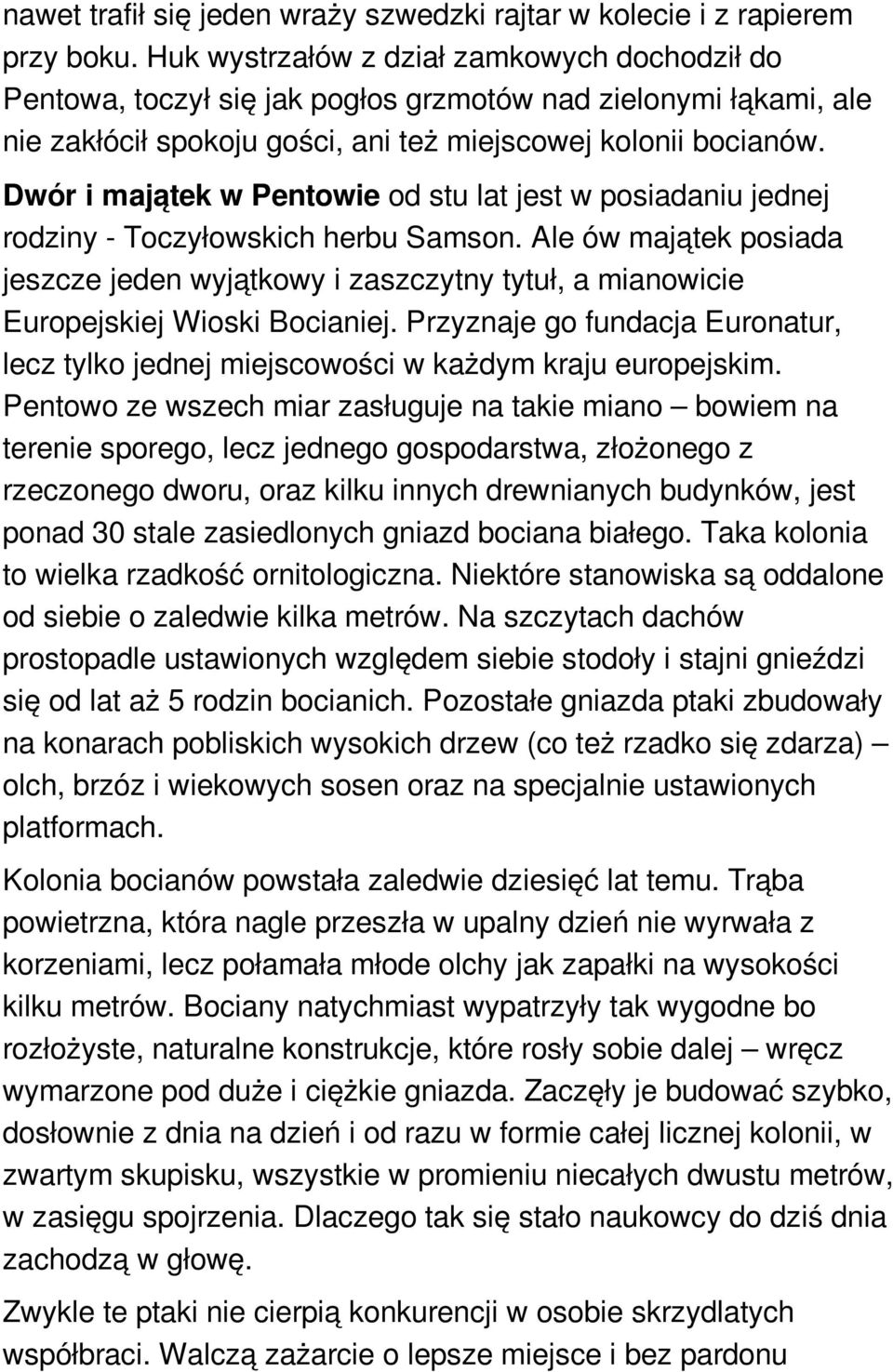 Dwór i majątek w Pentowie od stu lat jest w posiadaniu jednej rodziny - Toczyłowskich herbu Samson.